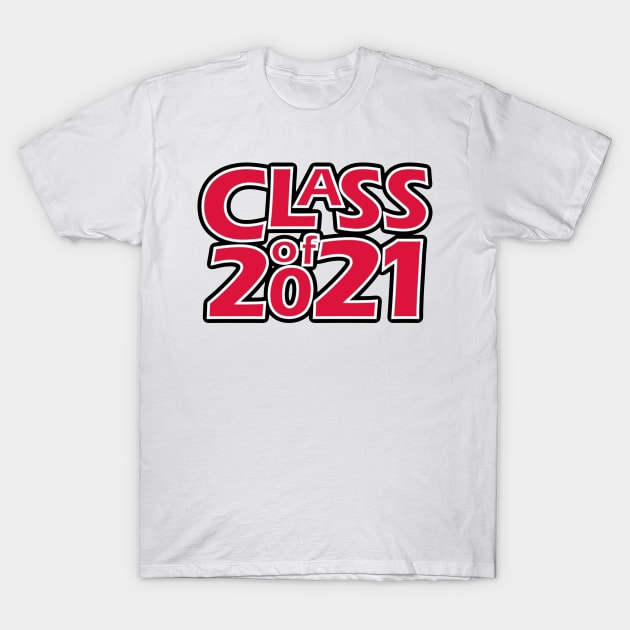 Grad Class of 2021 T-Shirt by gkillerb